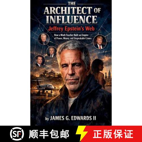 【3-4周达】The Architect Of Influence: Jeffrey Epstein's Web [9798233248405]