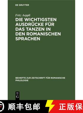 预订 Die Wichtigsten Ausdrücke Für Das Tanzen in Den Romanischen Sprachen [9783112325094]