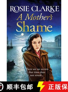【3-4周达】Mother's Shame: A gritty, standalone historical saga from bestseller Rosie Clarke for 2022 [9781801621649]