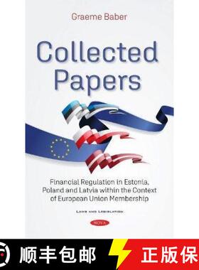 【3-4周达】Collected Papers: Financial Regulation in Estonia, Poland and Latvia within the Context of... [9781536194678]