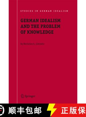 【3-4周达】German Idealism and the Problem of Knowledge: : Kant, Fichte, Schelling, and Hegel [9781402087998]