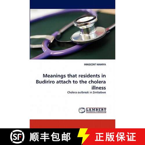 预订 Meanings that residents in Budiriro attach to the cholera illness [9783844319064]