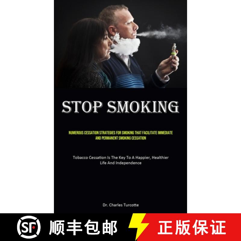 【3-4周达】Stop Smoking: Numerous Cessation Strategies For Smoking That Facilitate Immediate And Perm... [9781835730560]