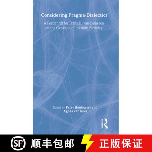 【3-4周达】Considering Pragma-Dialectics: A Festschrift for Frans H. van Eemeren on the Occasion of h... [9780805860269]