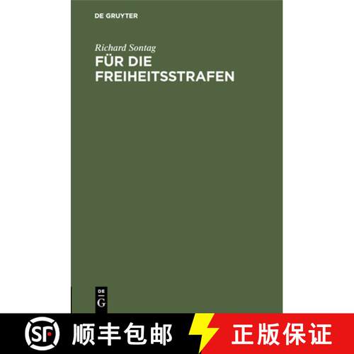 【3-4周达】精装 Für die Freiheitsstrafen – Beiträge zur Lehre von der Strafe [9783111225784]