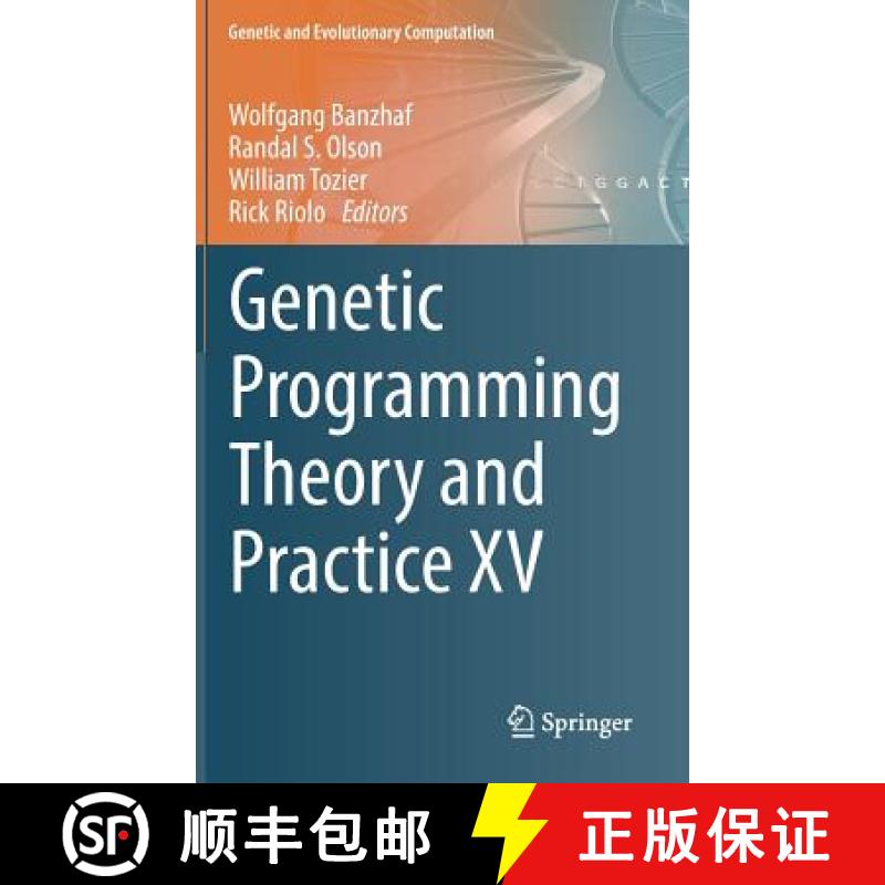 【3-4周达】Genetic Programming Theory and Practice XV [9783319905112]