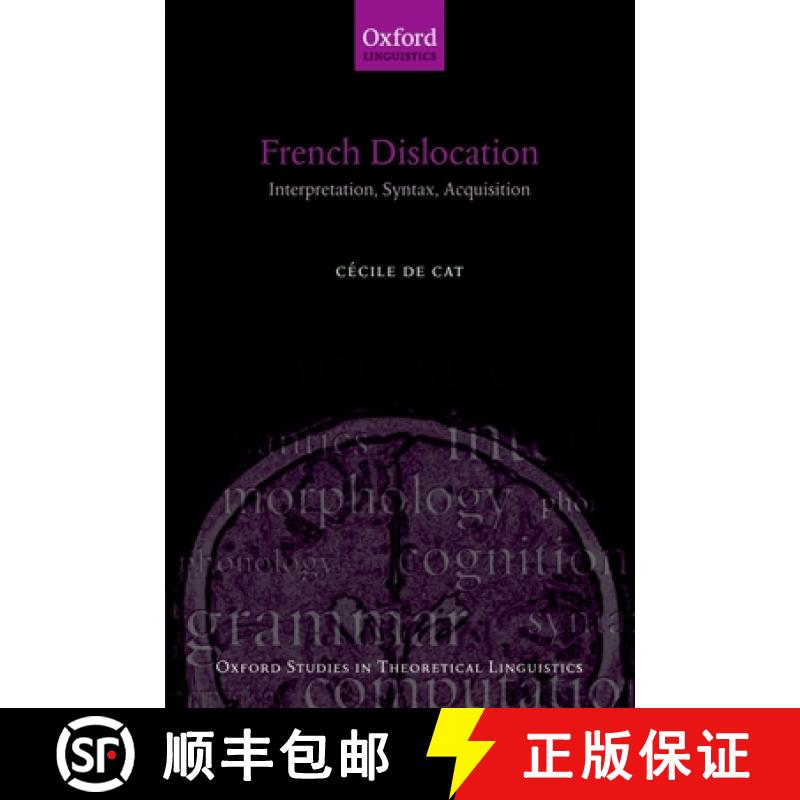 【3-4周达】French Dislocation: Interpretation, Syntax, Acquisition [9780199230488]