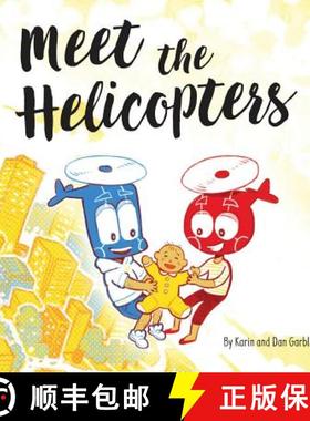 预订 Meet the Helicopters: Lighthearted Children's Story of the Modern, Overprotective Parent [9781732434509]