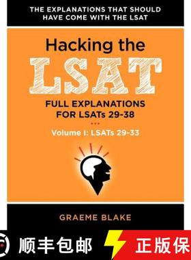 预订 Hacking the LSAT: Full Explanations for Lsats 29-38 (Volume I: Lsats 29-33) [9780988127906]