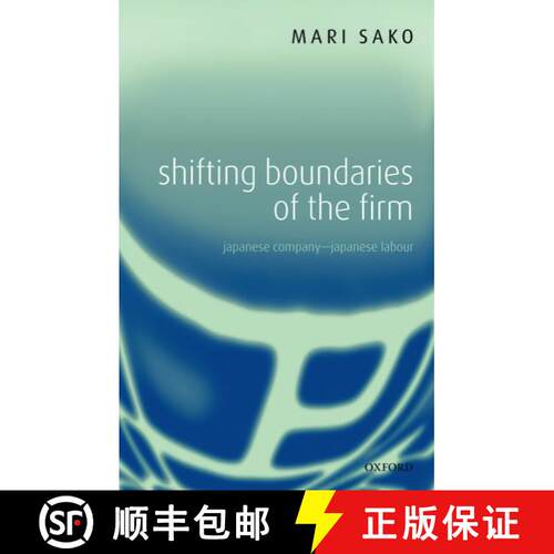 【3-4周达】精装 Shifting Boundaries of the Firm: Japanese Company - Japanese Labour [9780199268160]