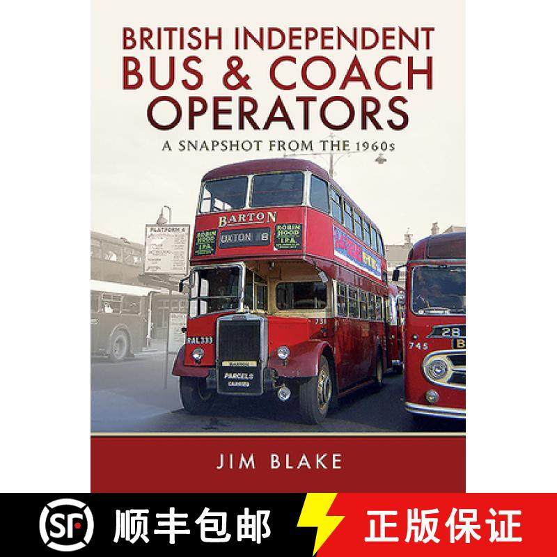 【3-4周达】British Independent Bus and Coach Operators: A Snapshot from the 1960s [9781473857148]