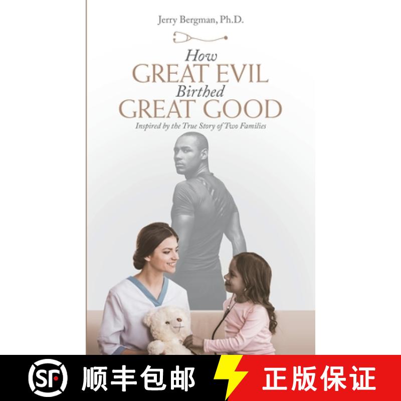 【2-3周达】How Great Evil Birthed Great Good: Inspired by the True Story of Two Families [9781664220195]