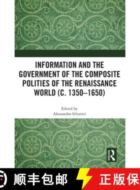 【3-4周达】Information and the Government of the Composite Polities of the Renaissance World (c. 1350... [9781041041276]