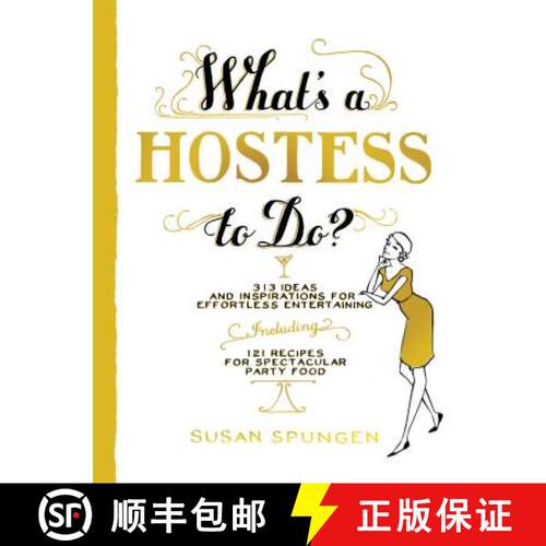 【3-4周达】What's a Hostess to Do?: 339 Ideas and Inspirations for Effortless Entertaining [9781579653682]