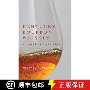 【3-4周达】Kentucky Bourbon Whiskey: An American Heritage [9780813141657]