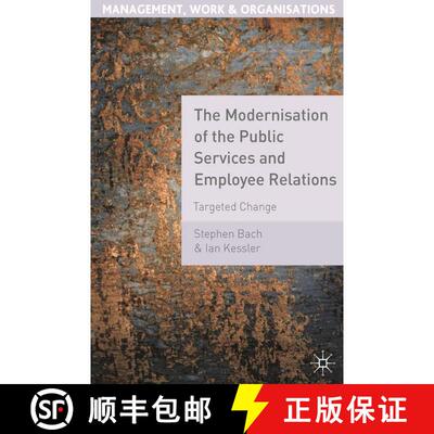 【3-4周达】The Modernisation of the Public Services and Employee Relations : Targeted Change [9780230230507]