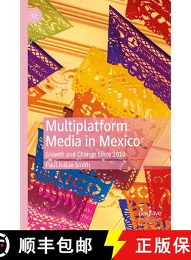 【3-4周达】Multiplatform Media in Mexico : Growth and Change Since 2010 [9783030175382]