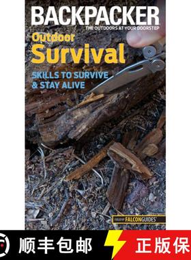 【3-4周达】Backpacker magazine's Outdoor Survival: Skills To Survive And Stay Alive [9780762756520]
