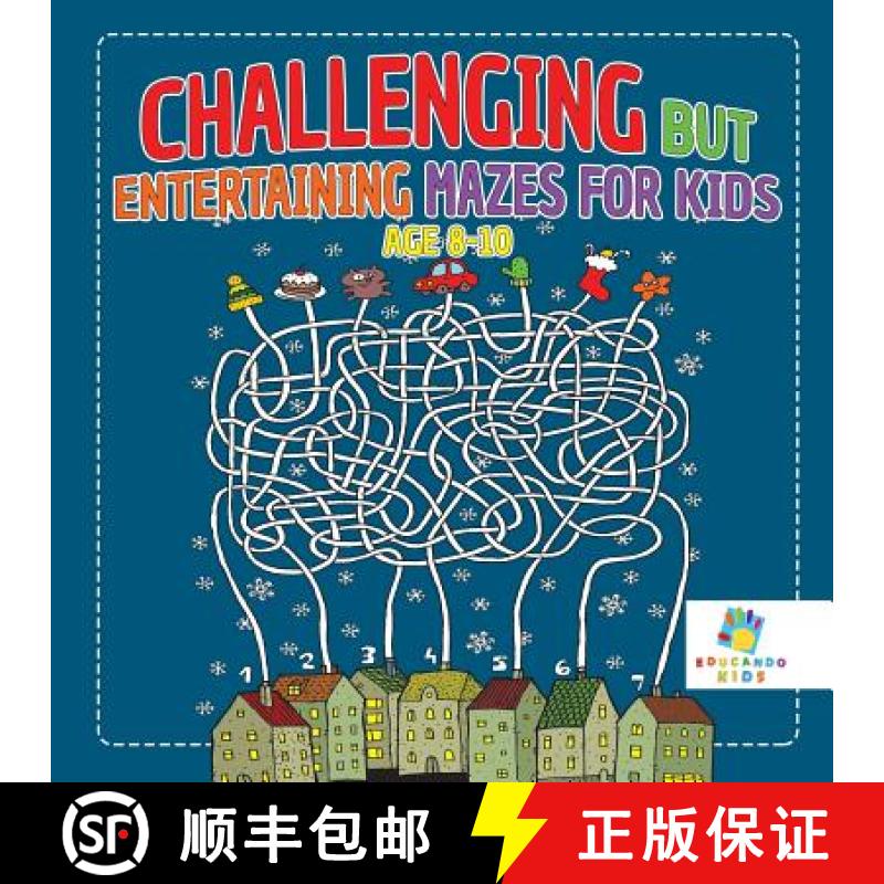 【2-3周达】Challenging but Entertaining Mazes for Kids Age 8-10 [9781645216056]
