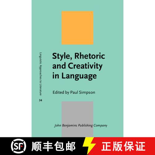 【3-4周达】精装 Style, Rhetoric and Creativity in Language.In memory of Walter (Bill) Nash (1926-2015). [9789027204301]