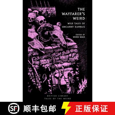 【3-4周达】The Wayfarer's Weird : Wild Tales of Uncanny Rambles [9780712355483]