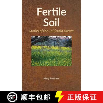 【3-4周达】Fertile Soil: Stories of the California Dream [9780997855715]