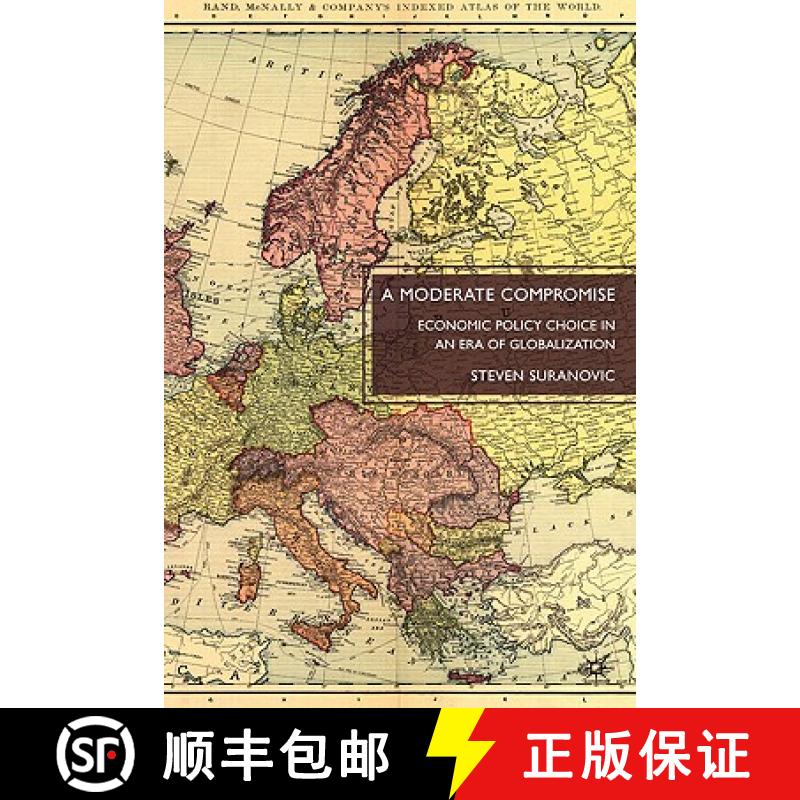 【3-4周达】A Moderate Compromise: Economic Policy Choice in an Era of Globalization [9780230105171]