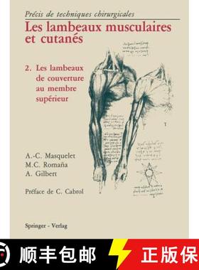 【3-4周达】Les Lambeaux Musculaires et Cutanés : Précis de techniques chirurgicales 2 Les lambeaux ... [9782817808765]