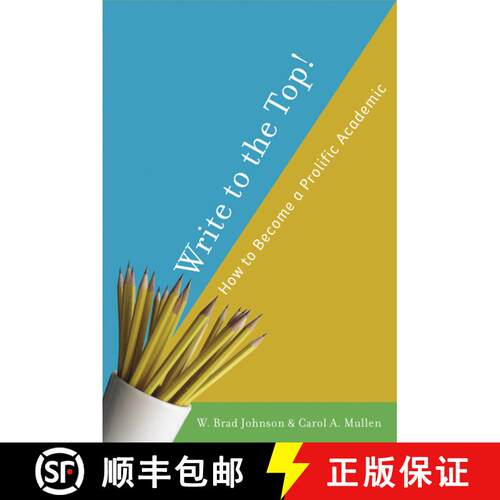 【3-4周达】精装 Write to the Top!: How to Become a Prolific Academic [9781403977427]