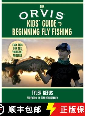 【3-4周达】The Orvis Kids' Guide to Beginning Fly Fishing: Easy Tips for the Youngest Anglers [9781510763128]