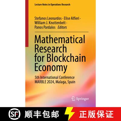 【3-4周达】Mathematical Research for Blockchain Economy : 5th International Conference MARBLE 2024, M... [9783031689734]