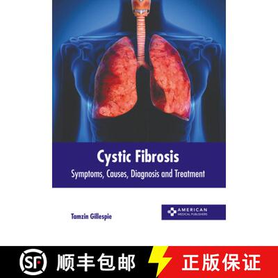 【3-4周达】精装 Cystic Fibrosis: Symptoms, Causes, Diagnosis and Treatment [9781639276509]