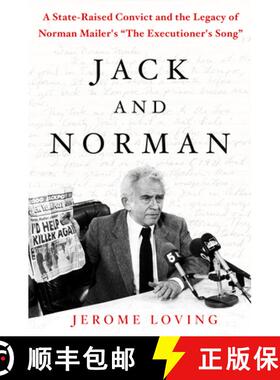 【3-4周达】Jack and Norman: A State-Raised Convict and the Legacy of Norman Mailer's the Executioner'... [9781250106995]