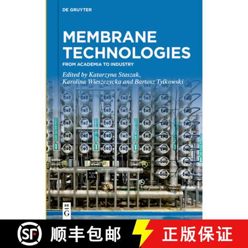 【3-4周达】精装 Membrane Technologies – From Academia to Industry [9783110688122]