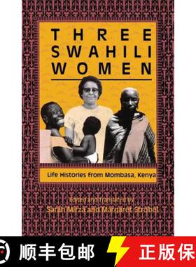 【3-4周达】Three Swahili Women: Life Histories from Mombasa, Kenya [9780253288547]