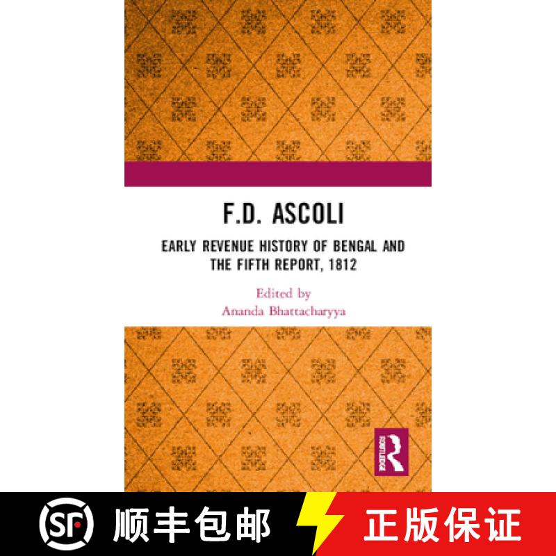 【3-4周达】F.D. Ascoli: Early Revenue History of Bengal and The Fifth Report, 1812 : Early Revenue Hi... [9780367277420]