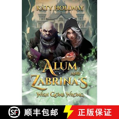 【3-4周达】Alum and Zabrina's Wish Gone Wrong [9781916080713]