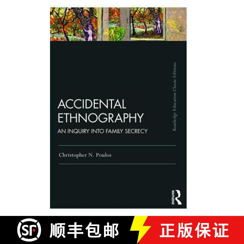 【3-4周达】Accidental Ethnography : An Inquiry into Family Secrecy [9781138325487]
