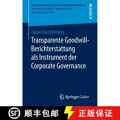 【3-4周达】Transparente Goodwill-Berichterstattung als Instrument der Corporate Governance [9783658211998]