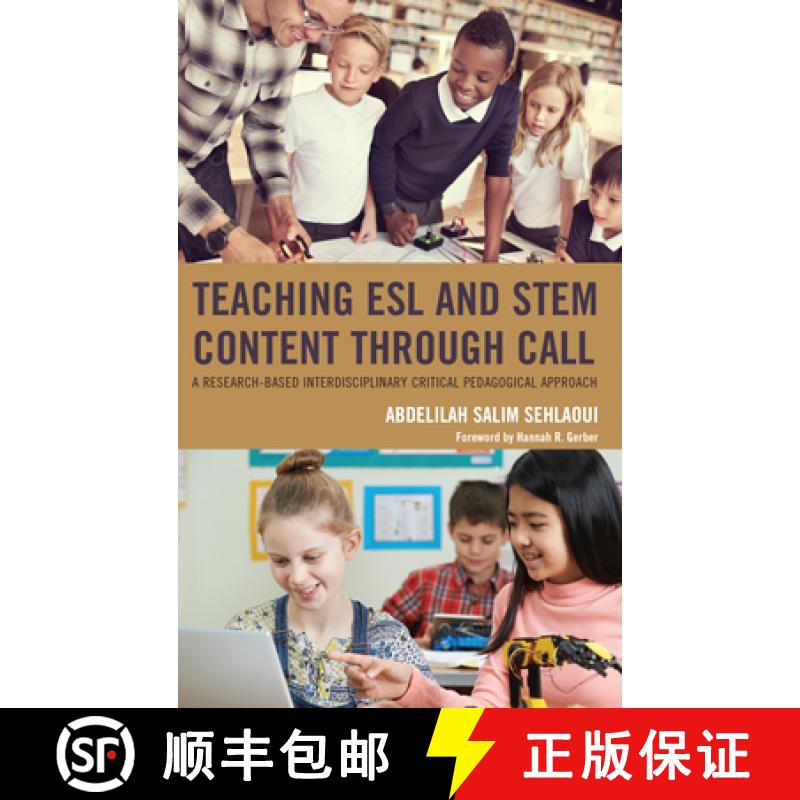 【3-4周达】Teaching ESL and STEM Content through CALL : A Research-Based Interdisciplinary Critical P... [9781498555654]