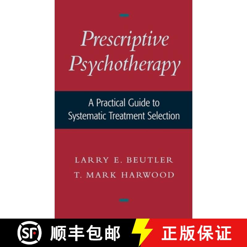 【4周达】Prescriptive Psychotherapy: A Practical Guide to Systematic Treatment Selection [9780195136692]