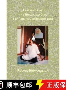 预订 Teachings Of The Bhagavad Gita For The Householder Yogi [9781931833660]