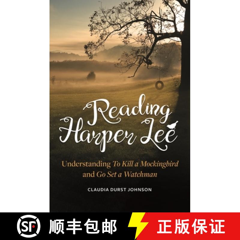 【3-4周达】Reading Harper Lee: Understanding To Kill a Mockingbird and Go Set a Watchman [9781440861277]