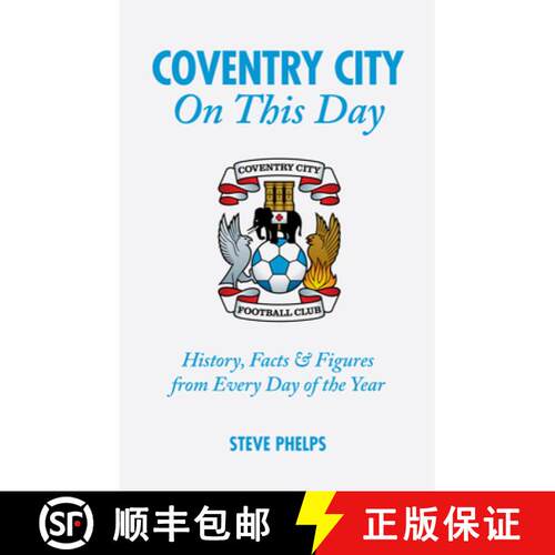 【3-4周达】精装 Coventry City on This Day: History, Facts & Figures from Every Day of the Year [9781905411887]