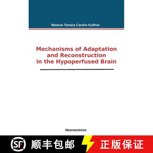 【3-4周达】Mechanisms of Adaptation and Reconstruction in the Hypoperfused Brain [9783759748744]