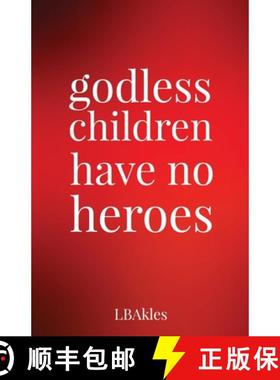预订 godless children have no heroes [9781736804506]