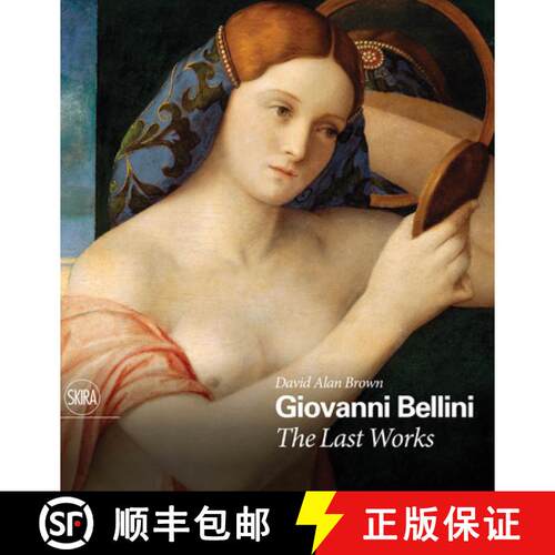 【3-4周达】精装 Giovanni Bellini: The Last Works [9788857239965]