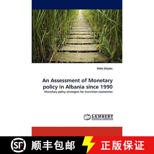 【3-4周达】An Assessment of Monetary policy in Albania since 1990 [9783838356976]