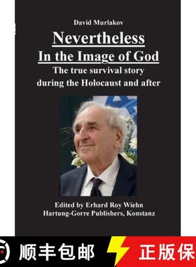 预订 Nevertheless - In the Image of God: The true survival story during the Holocaust and after [9783866287891]