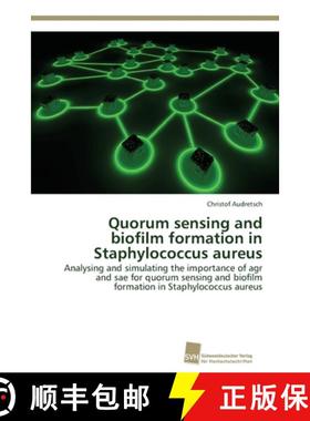 预订 Quorum sensing and biofilm formation in Staphylococcus aureus [9783838138411]